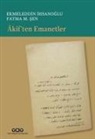 Ekmeleddin Ihsanoglu, Fatma M. sen - Akiften Emanetler