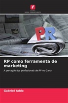 Gabriel Addo - RP como ferramenta de marketing