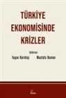 Mustafa Duman, Togan Karatas - Türkiye Ekonomisinde Krizler
