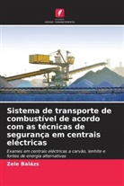 Zele Balázs - Sistema de transporte de combustível de acordo com as técnicas de segurança em centrais eléctricas