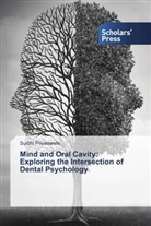 Surbhi Priyadarshi - Mind and Oral Cavity: Exploring the Intersection of Dental Psychology