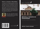Belchior Faustino Canivete - Historia y memoria en Mozambique