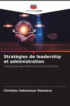 Christian Sekimonyo Shamavu - Stratégies de leadership et administration