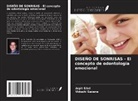 Vidushi Saxena, Arpit Sikri - DISEÑO DE SONRISAS - El concepto de odontología emocional