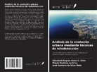 José Gustavo da Silva Melo, Flavio Marinho da Silva, Elisabeth Regina Alves C. Silva - Análisis de la evolución urbana mediante técnicas de teledetección