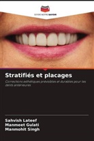 Manmeet Gulati, Sahvish Lateef, Manmohit Singh - Stratifiés et placages
