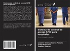 Cicília Maia Leite, Suellem Queiroz, Leandro Vinicius Soares Peixoto - Sistema de control de acceso RFID para hospitales