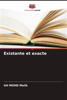 Gh Mohd Malik - Existante et exacte