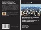 Banani Basu, Arnab Nandi, Archana Pandit - Rendimiento de las redes de comunicación cooperativas mediante el control de errores