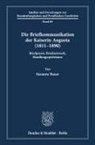 Susanne Bauer - Die Briefkommunikation der Kaiserin Augusta (1811-1890)