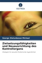 George Olatunbosun Michael - Zielsetzungsfähigkeiten und Neuausrichtung des Kontrollorgans