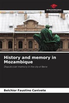 Belchior Faustino Canivete - History and memory in Mozambique