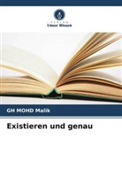 Gh Mohd Malik - Existieren und genau