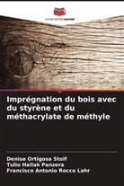 Tulio Hallak Panzera, Denise Ortigosa Stolf, Francisco Antonio Rocco Lahr - Imprégnation du bois avec du styrène et du méthacrylate de méthyle