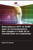 Musa M. Ameen - Descripteurs SIFT et SURF pour la reconnaissance des visages à l'aide de la transformée en ondelettes