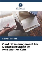 Ayanda Vilakazi - Qualitätsmanagement für Dienstleistungen im Personenverkehr