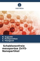 K Pushpanathan, K. Pushpanathan, N Suganthi, N. Suganthi, S Thangavel, S. Thangavel - Schablonenfreie mesoporöse ZnYS-Nanopartikel