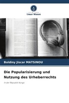 Boldiny Jiscar Matsinou - Die Popularisierung und Nutzung des Urheberrechts