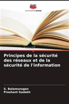 S. Balamurugan, Prashant Gadakh - Principes de la sécurité des réseaux et de la sécurité de l'information