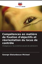 George Olatunbosun Michael - Compétences en matière de fixation d'objectifs et réorientation du locus de contrôle
