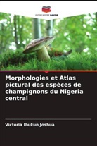 Victoria Ibukun Joshua - Morphologies et Atlas pictural des espèces de champignons du Nigeria central