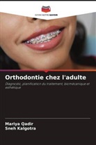 Sneh Kalgotra, Mariya Qadir - Orthodontie chez l'adulte