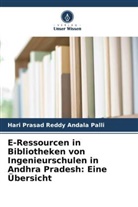 Hari Prasad Reddy Andala Palli - E-Ressourcen in Bibliotheken von Ingenieurschulen in Andhra Pradesh: Eine Übersicht
