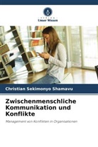 Christian Sekimonyo Shamavu - Zwischenmenschliche Kommunikation und Konflikte