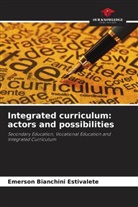 Emerson Bianchini Estivalete - Integrated curriculum: actors and possibilities