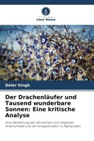 Deler Singh - Der Drachenläufer und Tausend wunderbare Sonnen: Eine kritische Analyse