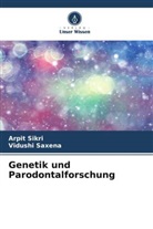 Vidushi Saxena, Arpit Sikri - Genetik und Parodontalforschung