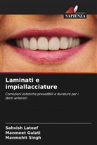 Manmeet Gulati, Sahvish Lateef, Manmohit Singh - Laminati e impiallacciature