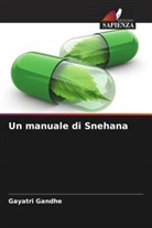 Gayatri Gandhe - Un manuale di Snehana