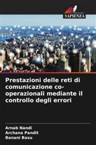 Banani Basu, Arnab Nandi, Archana Pandit - Prestazioni delle reti di comunicazione co-operazionali mediante il controllo degli errori