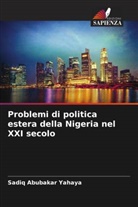 Sadiq Abubakar Yahaya - Problemi di politica estera della Nigeria nel XXI secolo
