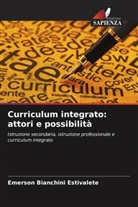 Emerson Bianchini Estivalete - Curriculum integrato: attori e possibilità