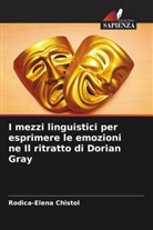 Rodica-Elena Chistol - I mezzi linguistici per esprimere le emozioni ne Il ritratto di Dorian Gray