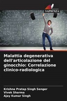 Krishna Pratap Singh Senger, Vivek Sharma, Ajay Kumar Singh - Malattia degenerativa dell'articolazione del ginocchio: Correlazione clinico-radiologica