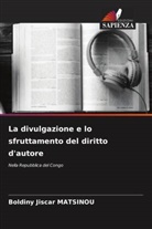 Boldiny Jiscar Matsinou - La divulgazione e lo sfruttamento del diritto d'autore