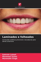 Manmeet Gulati, Sahvish Lateef, Manmohit Singh - Laminados e folheados
