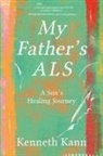 Kenneth Kann - My Father's ALS
