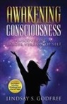 Lindsay S. Godfree - Awakening Consciousness