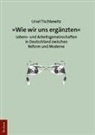 Ursel Tischkewitz - »Wie wir uns ergänzten«