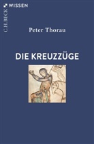 Peter Thorau - Die Kreuzzüge
