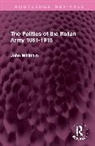 John Whittam, Whittam John - Politics of the Italian Army 1861-1918