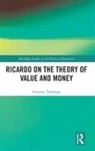 Susumu Takenaga, Susumu (Daito Bunka University Takenaga, Takenaga Susumu - Ricardo on the Theory of Value and Money