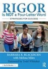 Barbara R. Blackburn, Barbara R. (Blackburn Consulting Group Blackburn, Blackburn Barbara R. - Rigor Is Not a Four-Letter Word