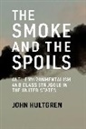 John Hultgren, Hultgren John - The Smoke and the Spoils