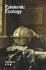 Catherine Z Elgin, Catherine Z. Elgin, Elgin Catherine Z. - Epistemic Ecology
