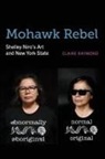 Raymond Claire - Mohawk Rebel